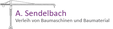 A. Sendelbach – Verleih von Baumaschinen und Baumaterial